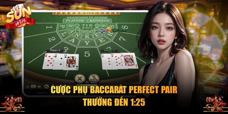 Cược phụ Baccarat Perfect Pair thưởng đến 1:25