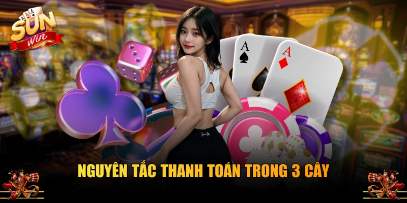 Nguyên tắc thanh toán trong 3 Cây