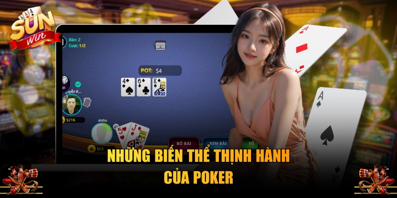 Những biến thể thịnh hành của Poker