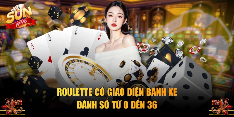 Roulette có giao diện bánh xe đánh số từ 0 đến 36