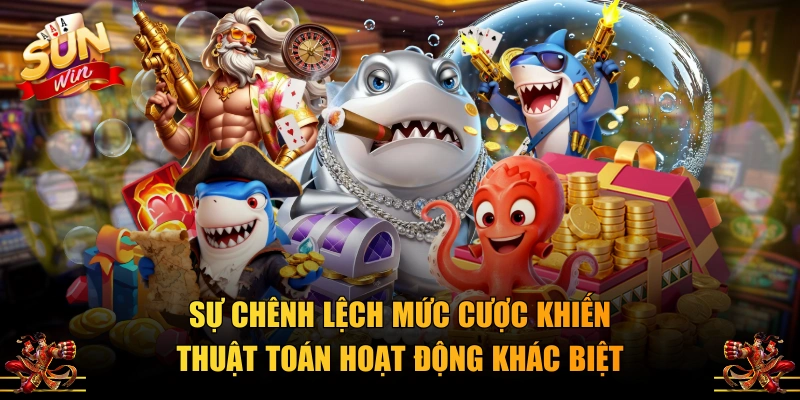 Sự chênh lệch mức cược khiến thuật toán hoạt động khác biệt