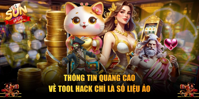 Thông tin quảng cáo về tool hack chỉ là số liệu ảo