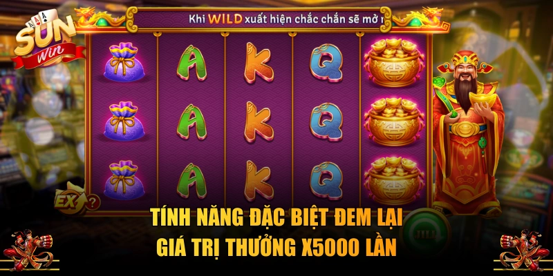 Tính năng đặc biệt đem lại giá trị thưởng x5000 lần