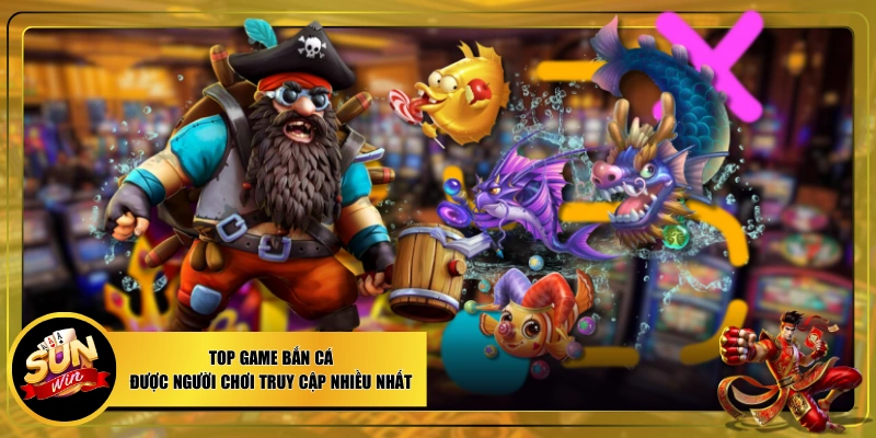Top game bắn cá