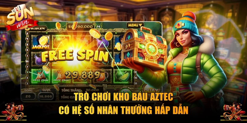 Trò chơi Kho Báu Aztec có hệ số nhân thưởng hấp dẫn
