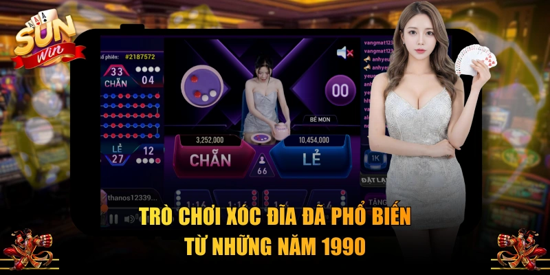 Trò chơi Xóc Đĩa đã phổ biến từ những năm 1990